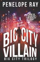 Big City Villain 1680309870 Book Cover