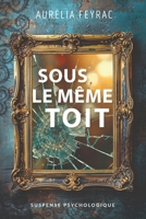 Sous le même oit: Suspense psychologique (French Edition) B0D7RPNWWP Book Cover