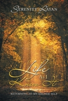 Life as I Knew It: Returning to My Higher Self B0BF3YGHN9 Book Cover