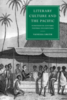 Literary Culture and the Pacific: Nineteenth-Century Textual Encounters 0521022983 Book Cover