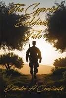 The Cypriot soldiers Tale (The Cyprus Tales) B0H1PXKY31 Book Cover