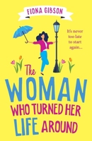 The Woman Who Turned Her Life Around 1806563517 Book Cover
