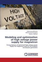 Modeling and Optimization of High Voltage Power Supply for Magnetron 3659372099 Book Cover