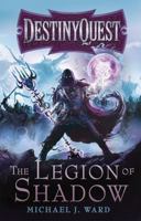 Destinyquest: The Legion of Shadow 0575118733 Book Cover