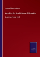 Grundriss der Geschichte der Philosophie: Zweiter und letzter Band 1148102639 Book Cover