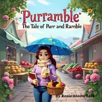 Purramble: The Tale of Purr and Ramble (Purramble Tales) 1764263405 Book Cover