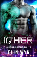 Iq'her : Science Fiction Adventure Romance 1940924596 Book Cover