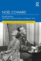 Noël Coward (Routledge Modern and Contemporary Dramatists) 1032331135 Book Cover