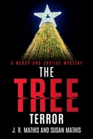 The Tree Terror (The Mercy and Justice Mysteries) B0DSP1SWT9 Book Cover