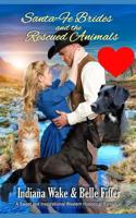 Santa-Fe Brides and the Rescued Animals 1983137189 Book Cover