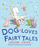 Dog Loves Fairy Tales 0857550179 Book Cover