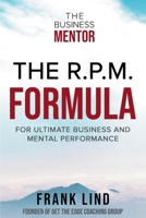 The R.P.M. Formula: For Ultimate Business and Mental Performance B0HFH15Q14 Book Cover