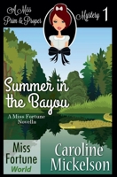 Summer in the Bayou (Miss Fortune World B09WKPJS8D Book Cover