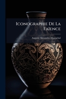 Iconographie De La Faïence: Dictionnaire 1148414622 Book Cover