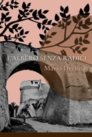 L’ALBERO SENZA RADICI: “Una commedia sentimentale in una cornice storica” B0BF2WX9WQ Book Cover