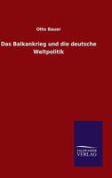 Das Balkankrieg Und Die Deutsche Weltpolitik 3846041653 Book Cover