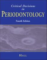 Critical Decisions in Periodontology, Fourth Edition 1550091840 Book Cover