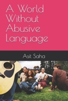 A World Without Abusive Language B0HJ6M5BSL Book Cover