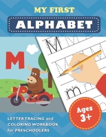 My First Alphabet: Letter Tracing and Coloring Workbook for Preschoolers B087R6PCSS Book Cover