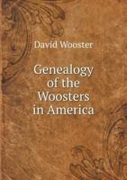 Genealogy of the Woosters in America 551880590X Book Cover