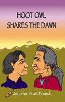 Hoot Owl Shares the Dawn 0970910444 Book Cover