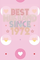 Best Husband Since 1972: 48th Wedding Anniversary Gift - 48 year Wedding Anniversary Gift for Husband Couple who Married in 1972 B084DGWDBY Book Cover