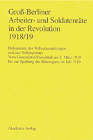 Gro-Berliner Arbeiter- Und Soldatenrate in Der Revolution 1918/19 3050030615 Book Cover