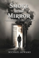 Smoke in the Mirror 3142658521 Book Cover
