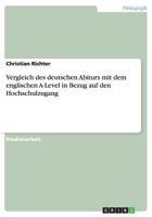 Vergleich Des Deutschen Abiturs Mit Dem Englischen A-Level in Bezug Auf Den Hochschulzugang 3656740127 Book Cover