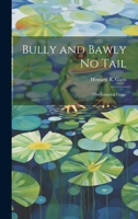 Bully and Bawly No Tail: 1020815221 Book Cover