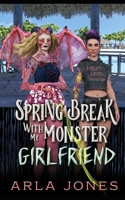 Springbreak with My Monster Girlfriend B0CDNGMDZH Book Cover