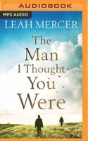 The Man I Thought You Were 1503943224 Book Cover