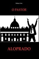 O PASTOR ALOPRADO (Portuguese Edition) 650014693X Book Cover