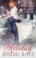 Holiday Bridal Wave: (A Forbidden Office Fake Marriage Billionaire Holiday Romance) 0998018066 Book Cover