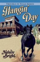 Hangin' Day (Trouble in Texas Book 1) 0998810118 Book Cover