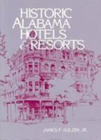 Historic Alabama Hotels and Resorts 0817353097 Book Cover