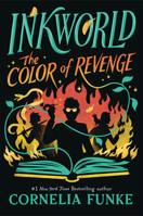 Inkworld: The Color of Revenge (The Inkheart Series, Book #4) 1338758934 Book Cover