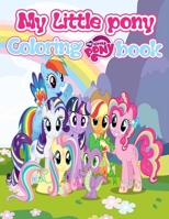 My little pony coloring book: Book for Kids Ages 4-10 A Fun Kid Workbook Game For Learning, Coloring, Word Search and More! B08HQ45THZ Book Cover