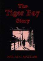 The Tiger Bay Story 0953085902 Book Cover