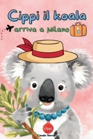 Cippi il Koala arriva a Milano (Italian Edition) B0G2RYSHRY Book Cover