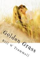 Golden Grass 1475212135 Book Cover