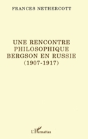 Une rencontre philosophique: Bergson en Russie (1907-1917) (French Edition) 2738436323 Book Cover