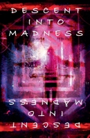 Descent Into Madness (Enter Madness) B0F89K8H6W Book Cover