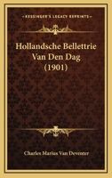 Hollandsche Bellettrie Van Den Dag (1901) 1167570626 Book Cover