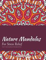 Nature Mandalas for Stress Relief Adult Coloring Books Mandala Edition 1683230094 Book Cover