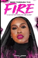 Been Through The Fire Came Out Not Smelling Like Smoke: PAIN BRINGS STRENGTH B0FGW88T1R Book Cover