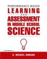 Performance-Based Learning and Assessment in Middle School Science 1883001811 Book Cover