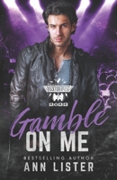 Gamble On Me (The Road to Rocktoberfest 2022) B0BZFGDSGD Book Cover