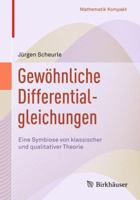 Gewohnliche Differentialgleichungen: Eine Symbiose Von Klassischer Und Qualitativer Theorie 3319556037 Book Cover