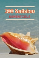 200 sudokus démentiels: avec solutions Niveau machiavélique pour experts grille ultra difficile cahier de vacances format de poche idéal pour les ... extreme pour adulte ado (French Edition) B08HTG3ZTJ Book Cover